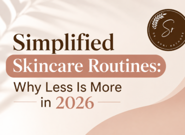 Simplified Skincare Routines Why Less Is More in 2026